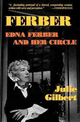 Ferber: Edna Ferber és köre - Ferber: Edna Ferber and Her Circle