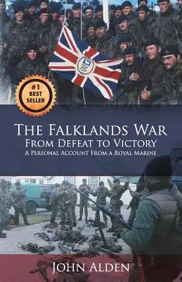 A falklandi háború: A vereségtől a győzelemig - The Falklands War: From Defeat to Victory