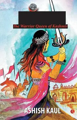 Didda - Kasmír harcos királynője - Didda - The Warrior Queen of Kashmir