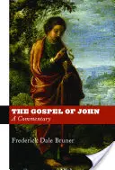 János evangéliuma: Egy kommentár - The Gospel of John: A Commentary