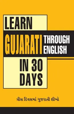 Tanulj gujaratiul 30 nap alatt angol nyelven keresztül - Learn Gujarati In 30 Days Through English