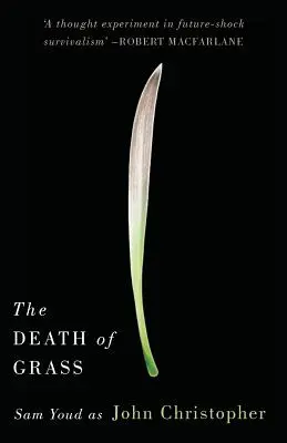 A fű halála - The Death of Grass