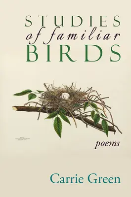 Tanulmányok az ismerős madarakról: Poems - Studies of Familiar Birds: Poems