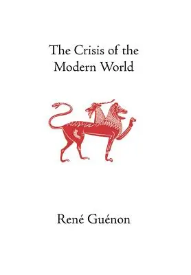 A modern világ válsága - The Crisis of the Modern World