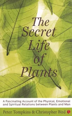 A növények titkos élete - The Secret Life of Plants