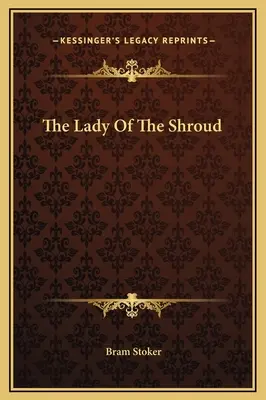 A lepel asszonya - The Lady Of The Shroud