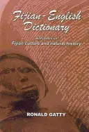 Fidzsi-angol szótár: Fidzsi-szigeteki kultúrával és természetrajzzal kapcsolatos megjegyzésekkel - Fijian-English Dictionary: With Notes on Fijian Culture and Natural History