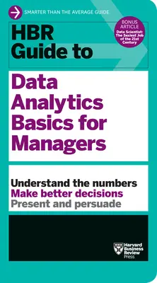 HBR útmutató az adatelemzés alapjaihoz vezetők számára - HBR Guide to Data Analytics Basics for Managers