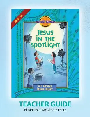 Discover 4 Yourself(r) tanári kézikönyv: Jézus a reflektorfényben - Discover 4 Yourself(r) Teacher Guide: Jesus in the Spotlight