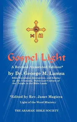 Evangéliumi fény: A Revised Annotated Edition - Gospel Light: A Revised Annotated Edition