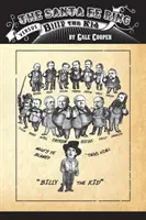 A Santa Fe Ring kontra Billy The Kid: Egy amerikai szörnyeteg megteremtése - The Santa Fe Ring Versus Billy The Kid: The Making of an American Monster