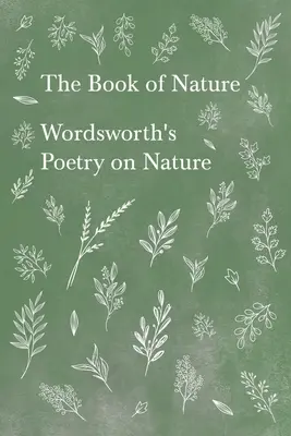 A természet könyve - Wordsworth költészete a természetről - The Book of Nature - Wordsworth's Poetry on Nature