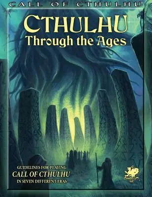 Cthulhu a korokon át (Call of Cthulhu szerepjáték) - Cthulhu Through the Ages (Call of Cthulhu Roleplaying)