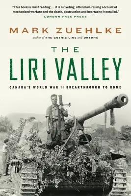 A Liri völgye: Kanada második világháborús áttörése Rómába - The Liri Valley: Canada's World War II Breakthrough to Rome