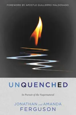 Unquenched: A természetfeletti nyomában - Unquenched: In Pursuit of the Supernatural