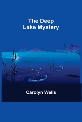 A Deep Lake rejtélye - The Deep Lake Mystery