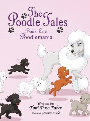 Az uszkármesék: Első könyv: Púdermánia - The Poodle Tales: Book One: Poodlemania