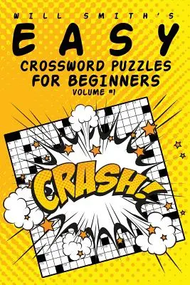 Könnyű keresztrejtvények kezdőknek - 1. kötet - Easy Crossword Puzzles For Beginners - Volume 1