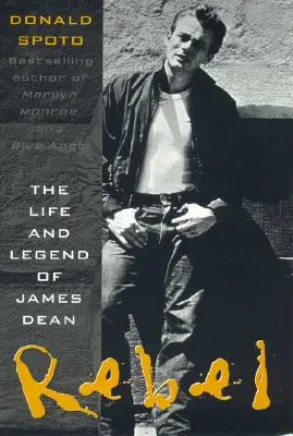 Lázadó: James Dean élete és legendája - Rebel: The Life and Legend of James Dean