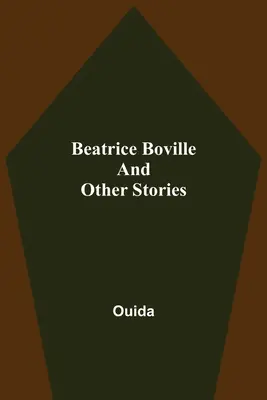 Beatrice Boville és más történetek - Beatrice Boville and Other Stories