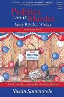 Politics Can Be Murder: Every Wife Has a Story