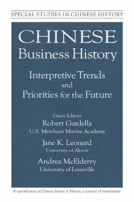 Kínai üzleti történelem: Értelmezési tendenciák és prioritások a jövőre nézve - Chinese Business History: Interpretative Trends and Priorities for the Future