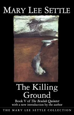 A gyilkos föld: A Beulah-kvintett V. könyve - The Killing Ground: Book V of the Beulah Quintet