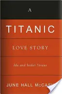 A Titanic szerelmi története: Ida és Isidor Straus - A Titanic Love Story: Ida and Isidor Straus