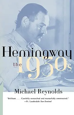 Hemingway: Hemingwayway: Az 1930-as évek - Hemingway: The 1930s