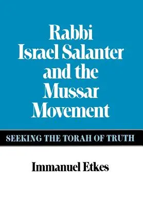 Israel Salanter rabbi és a Mussar mozgalom - Rabbi Israel Salanter and the Mussar Movement