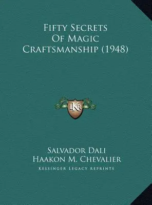 A mágikus kézművesség ötven titka (1948) - Fifty Secrets Of Magic Craftsmanship (1948)