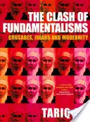 A fundamentalizmusok összecsapása: Keresztes hadjáratok, dzsihádok és a modernitás - The Clash of Fundamentalisms: Crusades, Jihads and Modernity