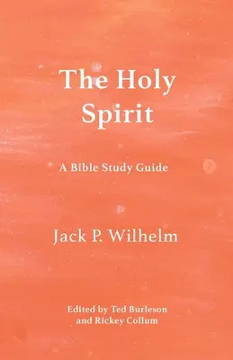 A Szentlélek: A Bible Study Guide - The Holy Spirit: A Bible Study Guide