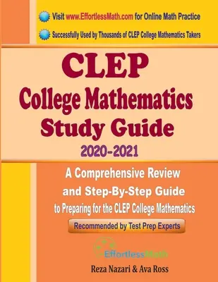 CLEP College Mathematics Study Guide 2020 - 2021: Átfogó áttekintés és lépésről lépésre történő felkészülési útmutató a CLEP College Mathematics vizsgára való felkészüléshez - CLEP College Mathematics Study Guide 2020 - 2021: A Comprehensive Review and Step-By-Step Guide to Preparing for the CLEP College Mathematics