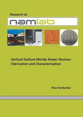 Függőleges gallium-nitrid PowerDevices: Fabrication and Characterisation - Vertical Gallium Nitride PowerDevices: Fabrication and Characterisation