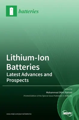 Lítium-ion akkumulátorok: (Rahimi Mohammad (Mim)) - Lithium-Ion Batteries: Latest Advances and Prospects (Rahimi Mohammad (Mim))