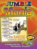 Jumble Mania: Egy gyűjtemény szenvedélyes rejtvényfejtőknek - Jumble Mania: A Collection for Passionate Puzzlers