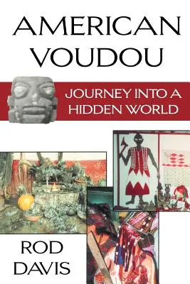 American Voudou: Utazás egy rejtett világba - American Voudou: Journey Into a Hidden World