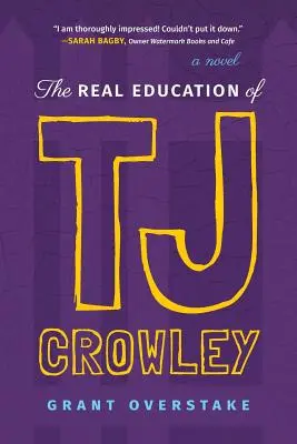 TJ Crowley valódi nevelése - The Real Education of TJ Crowley