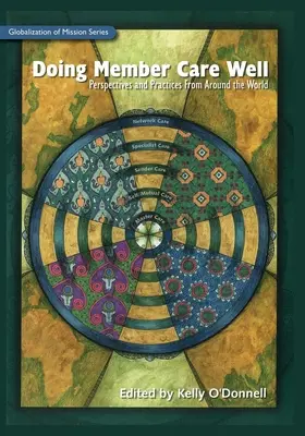 Doing Member Care Well: Perspektívák és gyakorlatok a világ minden tájáról - Doing Member Care Well: Perspectives and Practices From Around the World