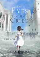 A szemek, amelyek sírtak: A Memoir - The Eyes That Have Cried: A Memoir