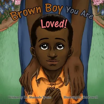 Barna fiú: Szeretve vagy - Brown Boy You Are Loved