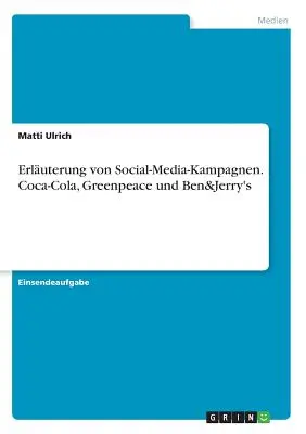 Erluterung von Social-Media-Kampagnen. Coca-Cola, Greenpeace und Ben&Jerry's