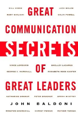 A nagy vezetők nagy kommunikációs titkai - Great Communication Secrets of Great Leaders