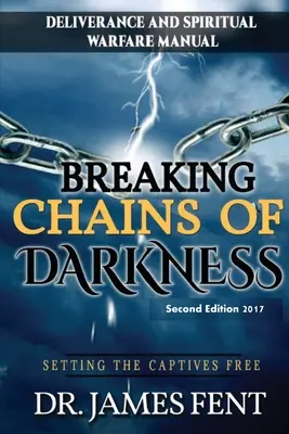 A sötétség láncait megtörve és a foglyokat szabadon engedve - Breaking Chains of Darkness and Setting the Captives Free