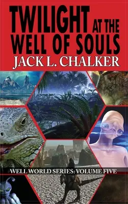 Alkonyat a lelkek kútjánál (Well World Saga: 5. kötet) - Twilight at the Well of Souls (Well World Saga: Volume 5)