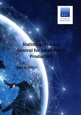 Statisztikai folyamatszabályozás kis tételes gyártáshoz - Statistical Process Control for Small batch Production