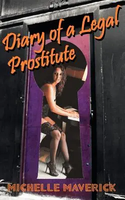 Egy legális prostituált naplója: Nevadai bordélyházak - Diary of a Legal Prostitute: Nevada Brothels