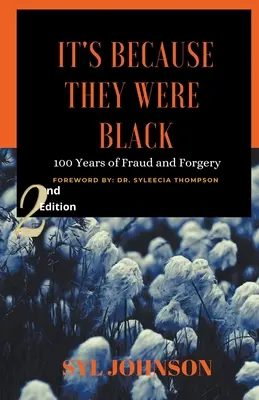 Azért, mert feketék voltak: 100 év csalás és hamisítás - It's Because They Were Black: 100 Years of Fraud and Forgery