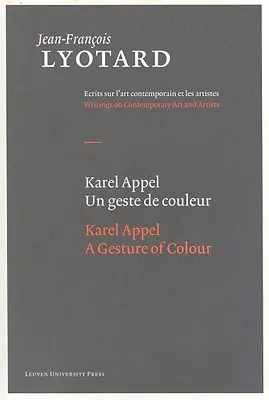 Karel Appel, a szín gesztusa - Karel Appel, a Gesture of Colour